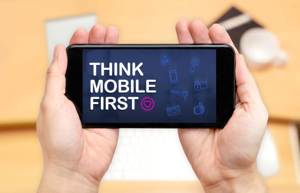Mobile first thinking